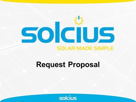 Request Proposal. Proposal Request Process The Proposal Request Process has been included in the online “Forms” with the purpose of: - Speeding up the.