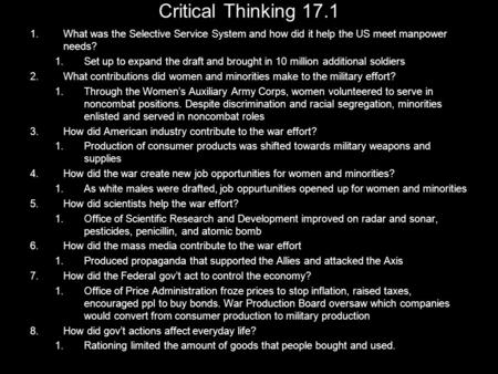 Critical Thinking 17.1 1.What was the Selective Service System and how did it help the US meet manpower needs? 1.Set up to expand the draft and brought.