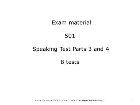 501 Speaking Test Parts 3 and 4 8 tests