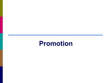 Promotion. Promotion Involves… Designing and Managing Integrated Communications Managing Mass Communications Managing Personal Communications.