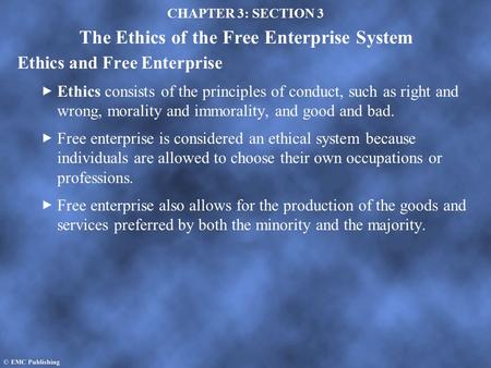 CHAPTER 3: SECTION 3 The Ethics of the Free Enterprise System