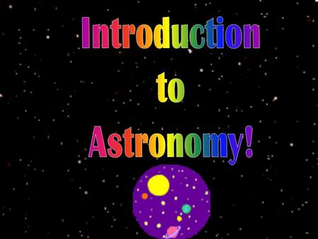 Astrology is the belief that the location of the stars and planets on the day you were born determines your personality and your life. Astronomy is the.
