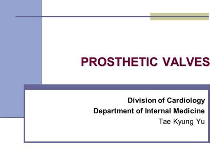 Division of Cardiology Department of Internal Medicine Tae Kyung Yu