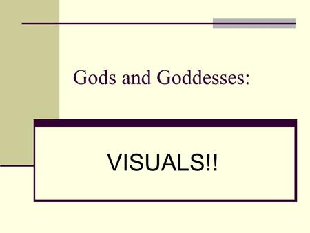 Gods and Goddesses: VISUALS!!. Zeus (Jupiter) Poseidon (Neptune)