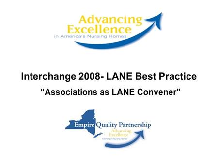 Interchange 2008- LANE Best Practice “Associations as LANE Convener