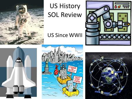 US History SOL Review US Since WWII. Foreign Policy after WWII Compare the 2 main groups of the Cold War (ideologies, alliances, territories, policies)