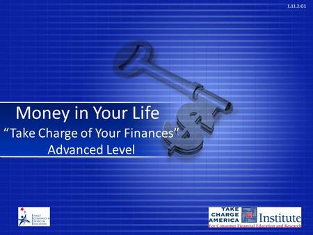 1.11.2.G1 Money in Your Life “Take Charge of Your Finances” Advanced Level.
