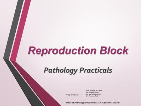 Reproduction Block Pathology Practicals