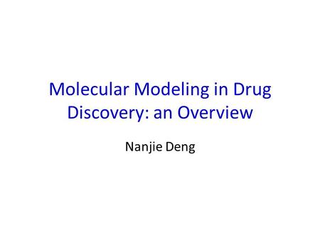 Molecular Modeling in Drug Discovery: an Overview