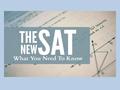 The New SAT at BNHS on March 2 nd, 2016 All junior students will be taking the new SAT at BNHS on Wednesday, March 2 nd, at BNHS during the school day.
