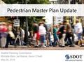 Pedestrian Master Plan Update Seattle Planning Commission Michelle Marx, Ian Macek, Kevin O’Neill May 26, 2016.