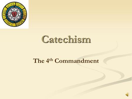 Catechism The 4 th Commandment Honor your father and mother, that it may go well with you and that you may enjoy long life on the earth. What does this.