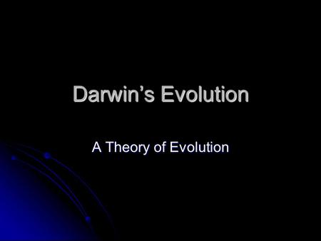Darwin’s Evolution A Theory of Evolution. How did the giraffe get its long neck ? Lamarck had an idea… Lamarck had an idea… Organisms acquire traits.