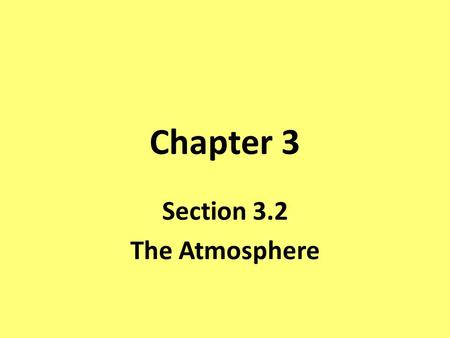 Section 3.2 The Atmosphere