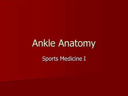 Ankle Anatomy Sports Medicine I. Tibialis Anterior Dorsiflexes foot Dorsiflexes foot Inverts foot Inverts foot Adducts foot Adducts foot.
