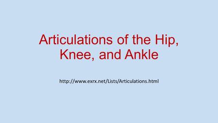 Articulations of the Hip, Knee, and Ankle