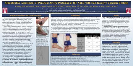 Quantitative Assessment of Peroneal Artery Perfusion at the Ankle with Non-Invasive Vascular Testing Whitney Ellis McConnell, DPM a, Amanda Taylor, BS.