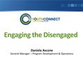 Daniela Ascone General Manager – Program Development & Operations.