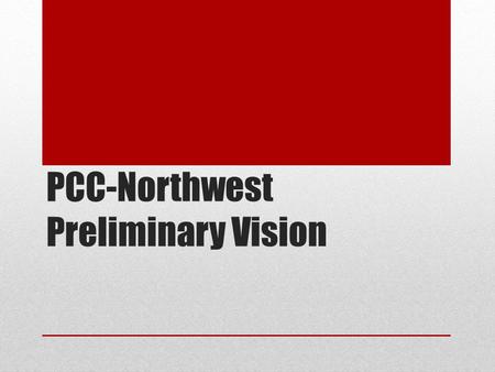 PCC-Northwest Preliminary Vision. Background Muir High School serves 900 students a year 69.8% Latino and 26.3% African American Graduation rate of 86.4%
