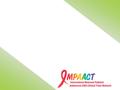 Overall support for the International Maternal Pediatric Adolescent AIDS Clinical Trials (IMPAACT) Network was provided by the National Institute of.