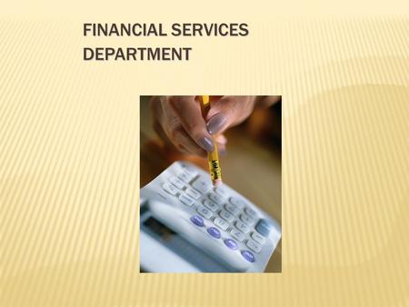 FINANCIAL SERVICES DEPARTMENT. Financial Services Department.