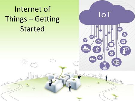 Internet of Things – Getting Started