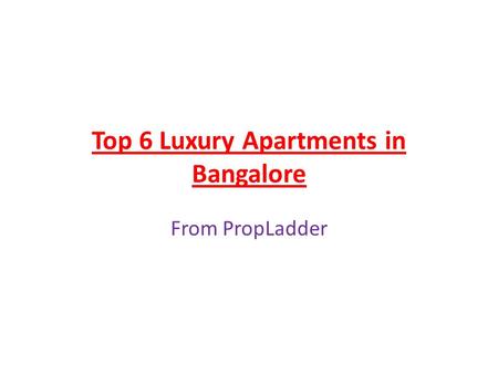 Top 6 Luxury Apartments in Bangalore From PropLadder.