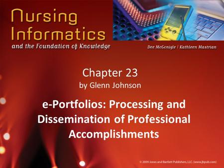 Chapter 23 by Glenn Johnson e-Portfolios: Processing and Dissemination of Professional Accomplishments.