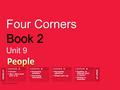 Four Corners Book 2 Unit 9 WARM-UP WRAP-UP Click on a lesson. 1.