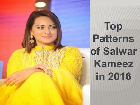 Top Patterns of Salwar Kameez in 2016