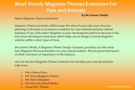 Most Trendy Magento Themes Extension For Pets and Animals by M-Connect Media About Magento Theme Extension: Magento Theme Extension will increase the view.