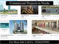 For More Info Call Us : 92666299901 Commercial Projects in Noida.