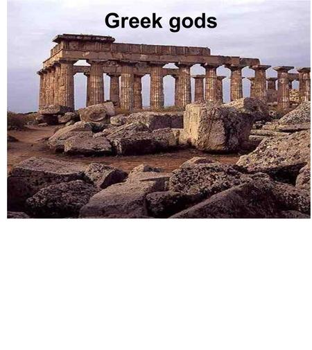 Greek gods. Which definition would be used to describe the beliefs of people in Ancient Greece? polytheism monotheism Which definition would be used to.
