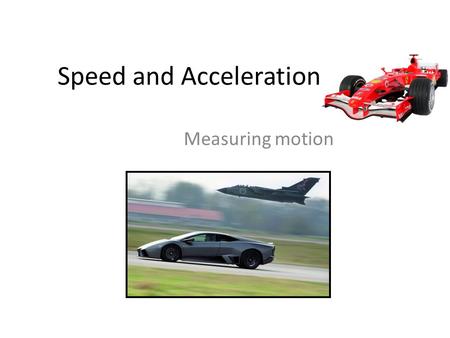 Speed and Acceleration Measuring motion. Measuring Distance Meter – international unit for measuring distance. = 50 m 1 mm.