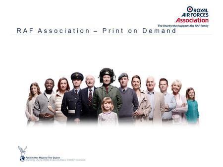 RAF Association – Print on Demand. RAF Association – The charity that supports the RAF family Visit our Promotions page at https://www.rafa.org.uk/promotion.