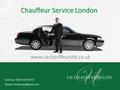 Chauffeur Service London www.ukchauffeursltd.co.uk.