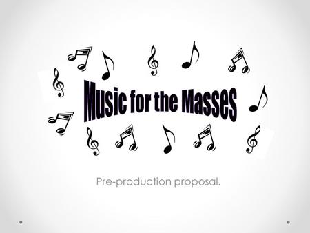Pre-production proposal.. Content Outline Two artists coming together to share their musical talent to fundraise for a charity of their choosing. One.