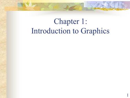 1 Chapter 1: Introduction to Graphics. 2 What is computer graphics.