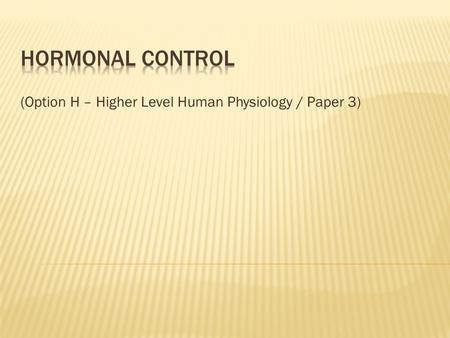 (Option H – Higher Level Human Physiology / Paper 3)