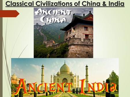 Classical Civilizations of China & India. Political Dynasties of China  The first recoded histories of China began with the Shang Dynasty.  A Dynasty.