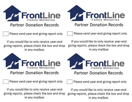 Partner Donation Records Please send year-end giving report only If you would like to only receive year-end giving reports, please check the box and drop.