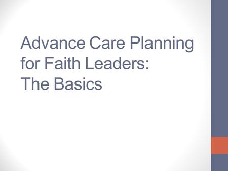 Advance Care Planning for Faith Leaders: The Basics.
