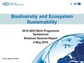 Florian Wetzel, EU BON Biodiversity and Ecosystem Sustainability 2016 GEO Work Programme Symposium Breakout Session Report 4 May 2016.