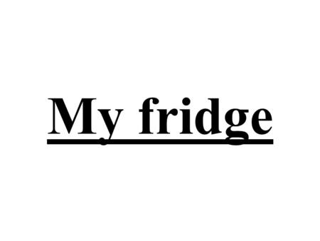 My fridge. noun vegetarian similar to egg milk.