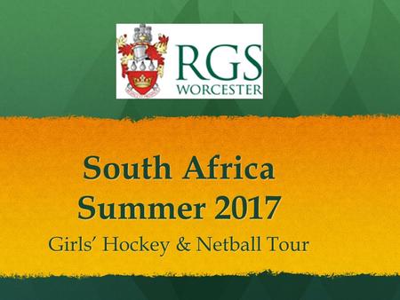 South Africa Summer 2017 Girls’ Hockey & Netball Tour.