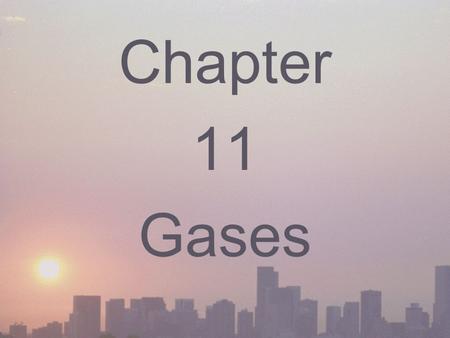 Chapter 11 Gases. Pressure and Force ____________ (P): the force per _________ on a surface. ________ (N): the force that will increase the speed of a.