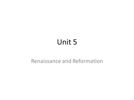 Unit 5 Renaissance and Reformation Causes of the Renaissance Crusades The Crusades brought new goods, stimulating a rebirth of trade. New trade led to.