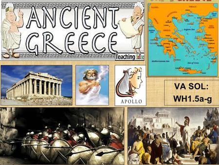VA SOL: WH1.5a-g 1. Content Objectives: –SWBAT identify & describe the geography and mythology of Ancient Greece. Language Objective –SWBAT pronounce.