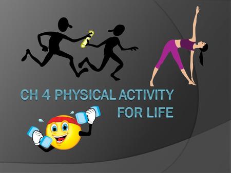Lesson 1: Physical Activity and Your Health  Learning Target: Analyze how regular physical activity will enhance and maintain health Understand the effects.