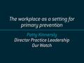 Workplaces as a setting for primary prevention violence against women.